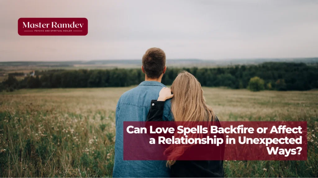 Reconciliation love spell guidance for unexpected effects on a relationship
